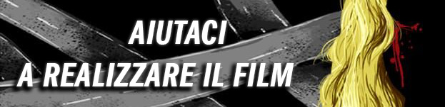 AIUTACI A REALIZZARE IL FILM